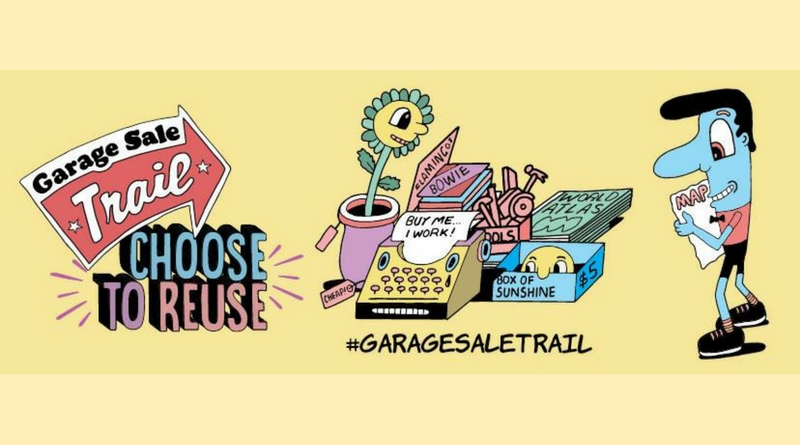 Register for the Garage Sale Trail. One person’s trash is another’s treasure